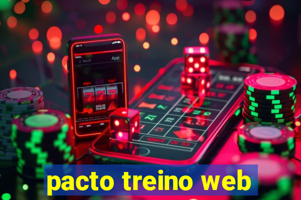 pacto treino web